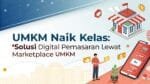 UMKM Naik Kelas: Solusi D...