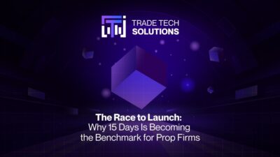 The Race To Launch: Why 15 Days Is Becoming The Benchmark For Prop Firms